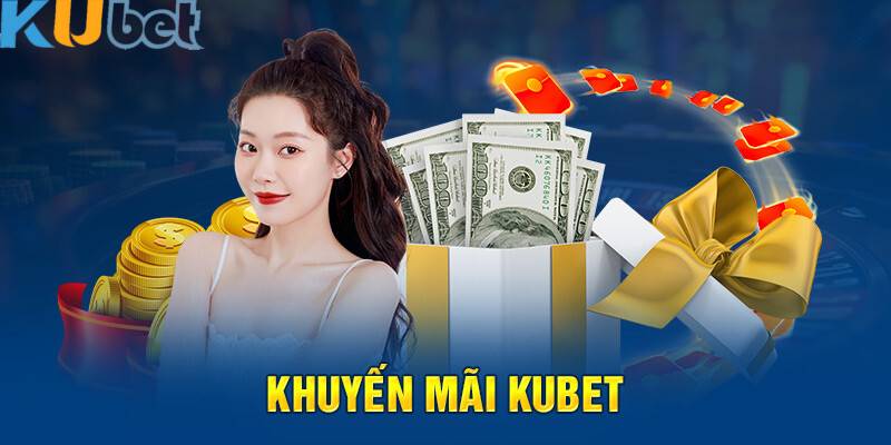 khuyến mãi kubet