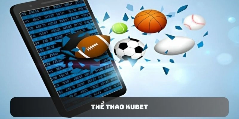 Sảnh thể thao Kubet