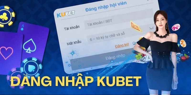 Đăng nhập tại Kubet 