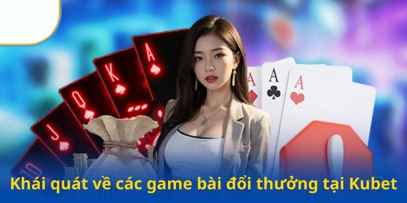 game bài tại Kubet