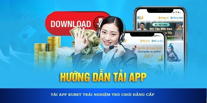 Cài đặt app Kubet 