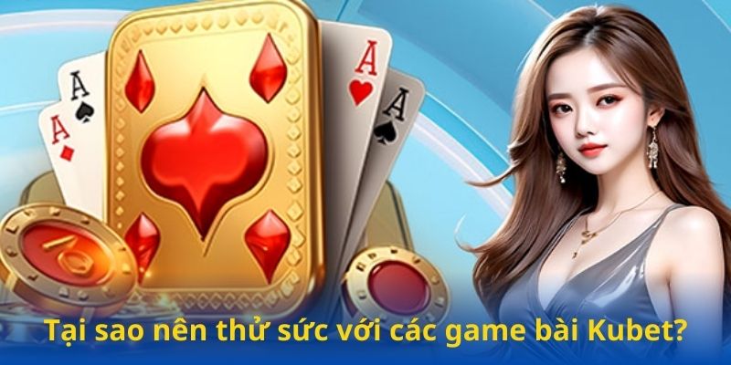 game bài Kubet